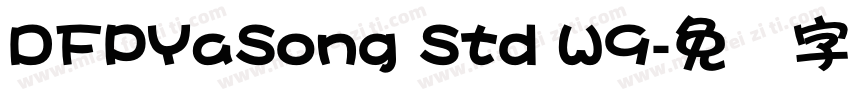 DFPYaSong Std W9字体转换
